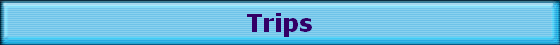 Trips